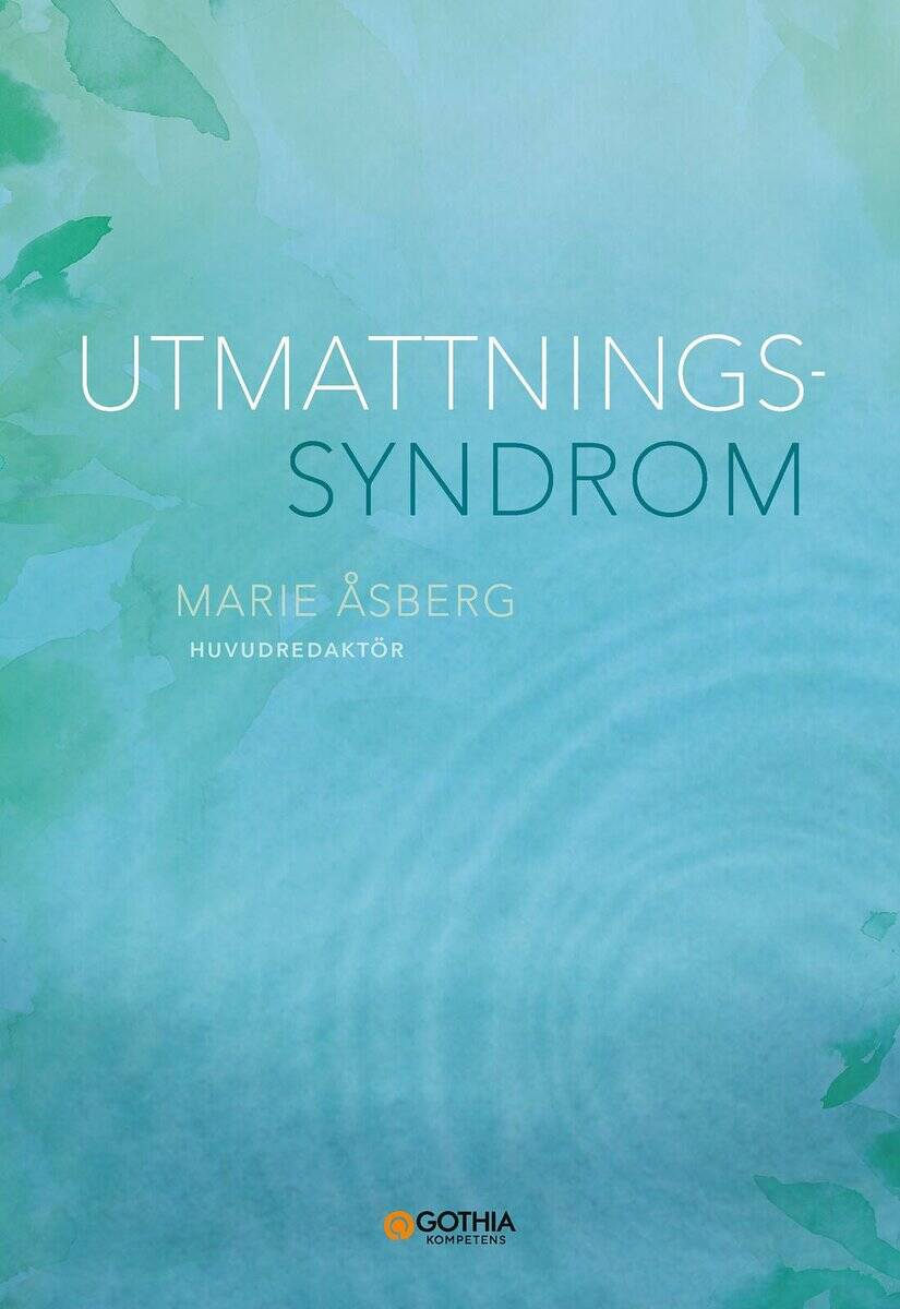 Marie Åsberg : Utmattningssyndrom