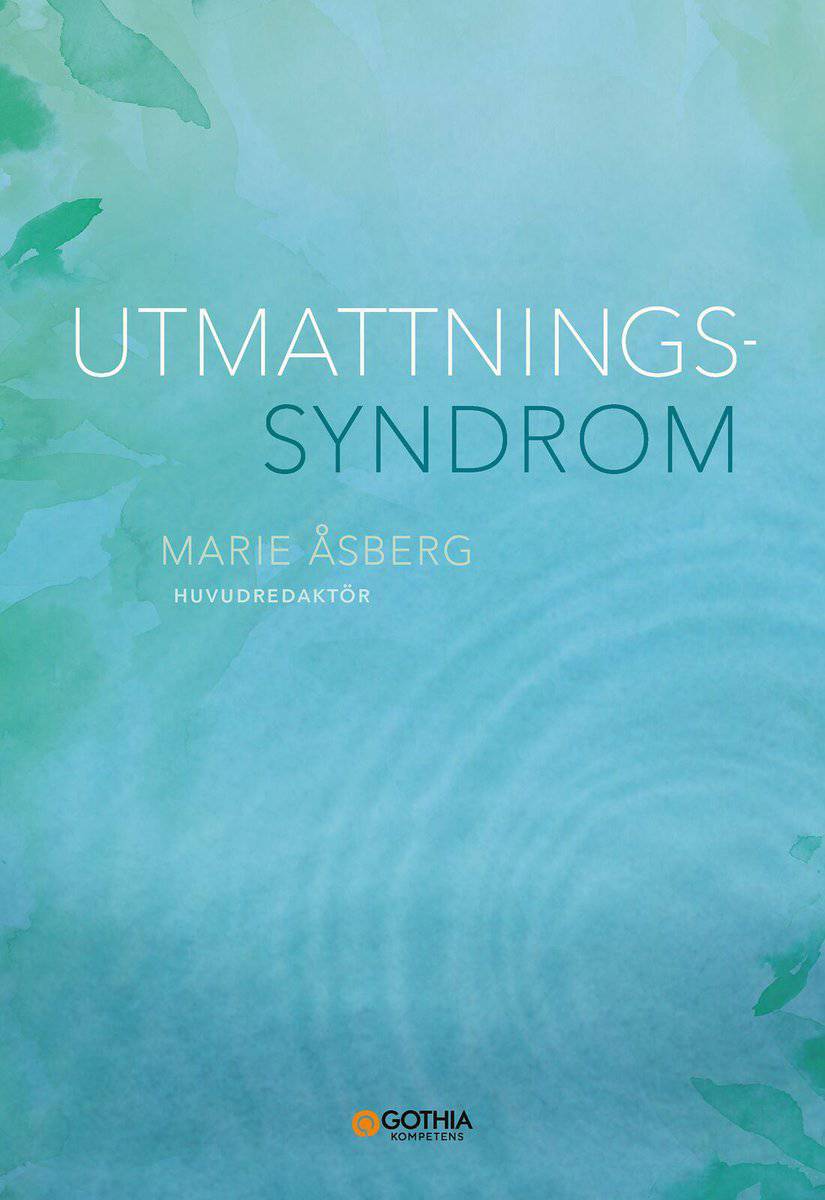 Marie Åsberg : Utmattningssyndrom