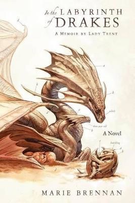 Marie Brennan : In the labyrinth of drakes