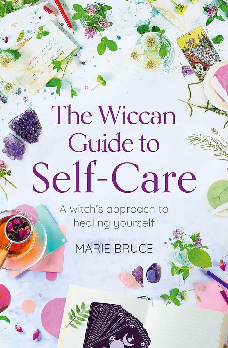 Marie Bruce : Wiccan Guide to Self-Care