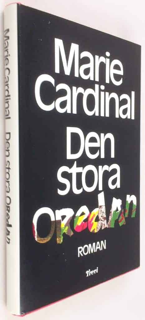 Marie Cardinal : Den stora oredan