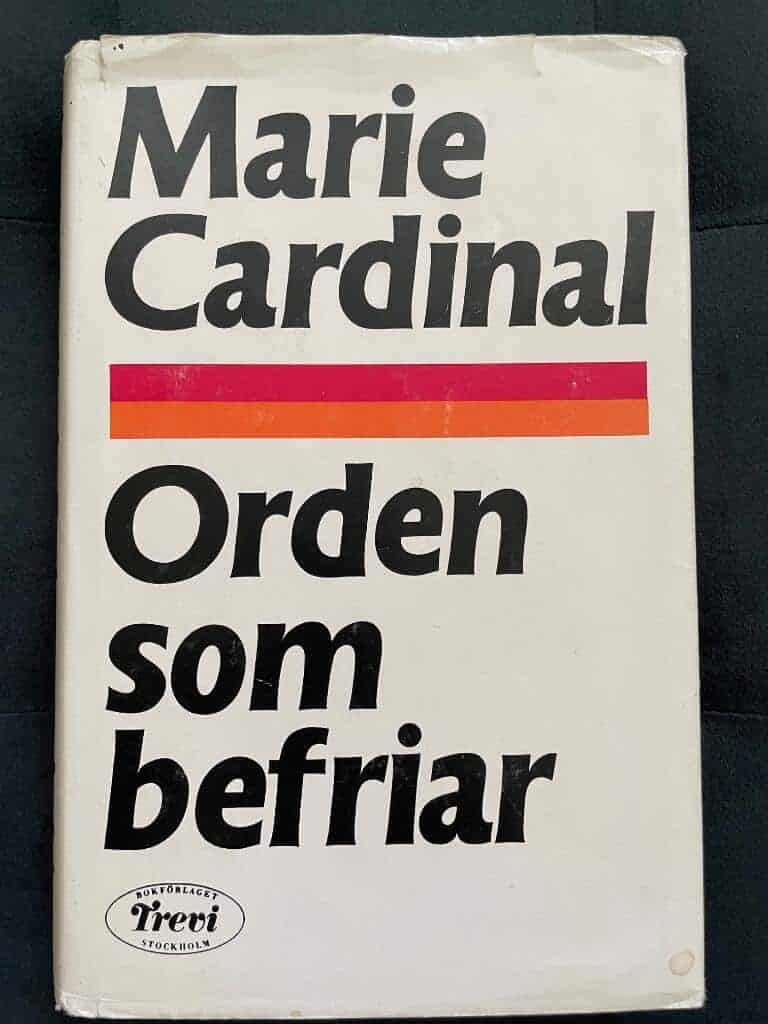 Marie Cardinal : Orden som befriar