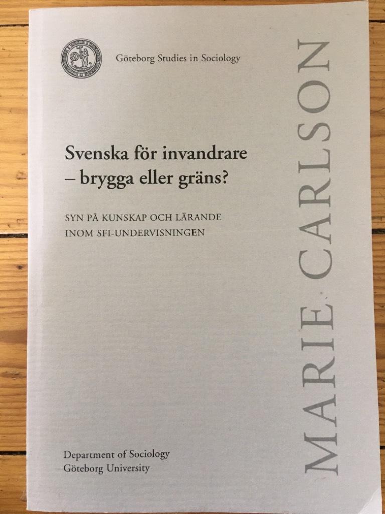 Marie Carlson : Svenska för invandrare – brygga eller gräns?