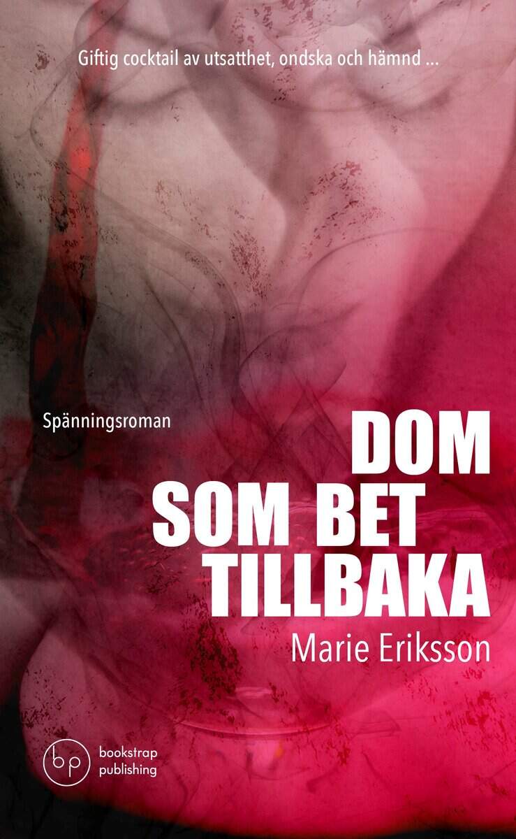Marie Eriksson : Dom som bet tillbaka