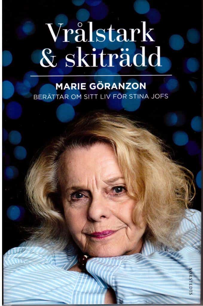 Marie Göranzon : Vrålstark & skiträdd