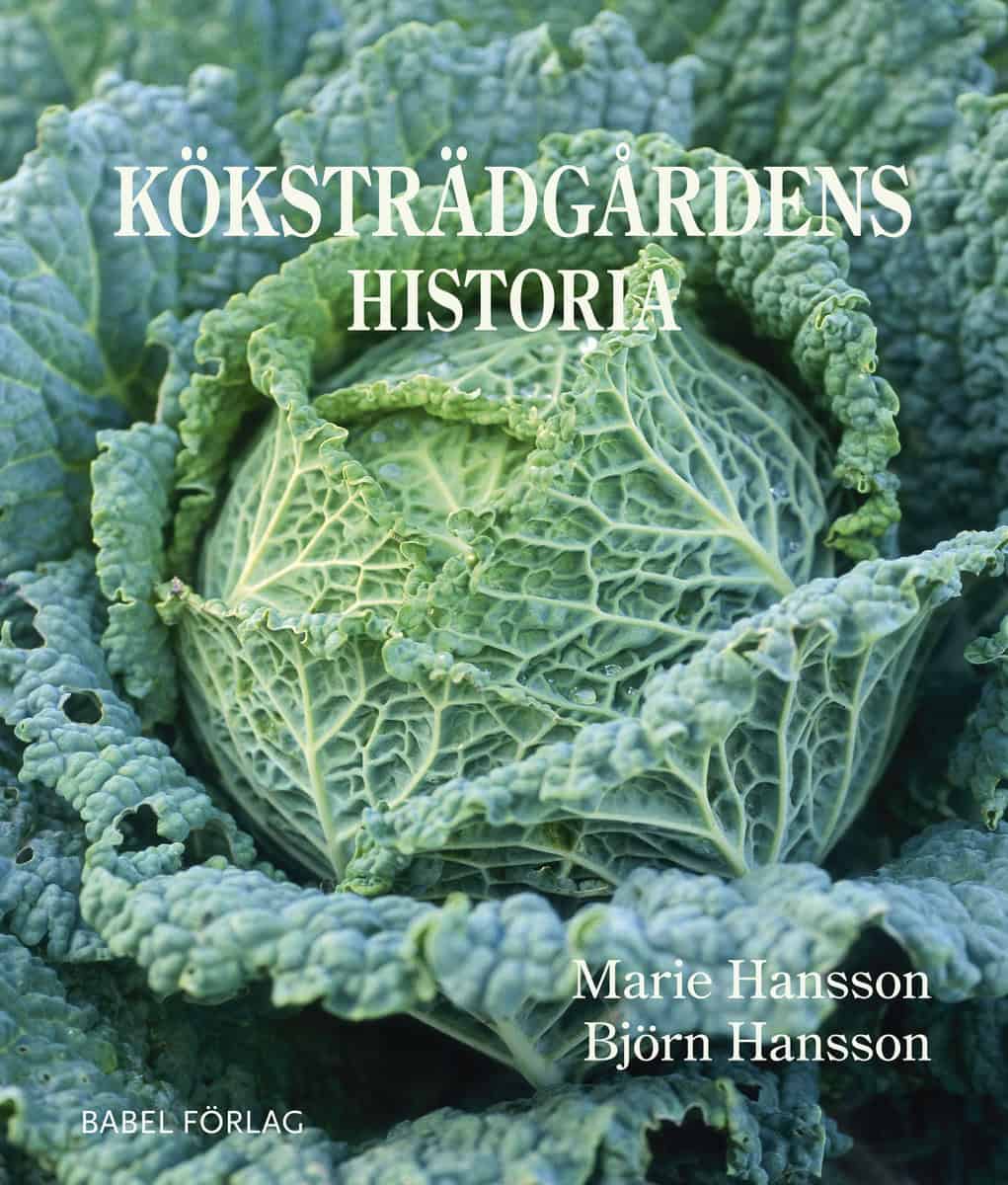 Marie Hansson : Köksträdgårdens historia