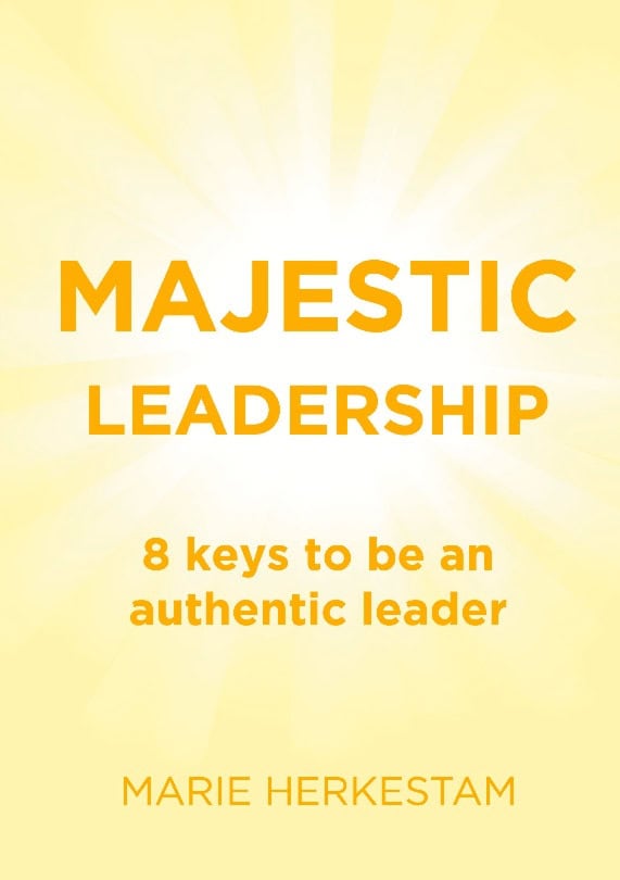 Marie Herkestam : Majestic Leadership : 8 keys to be an authentic leader