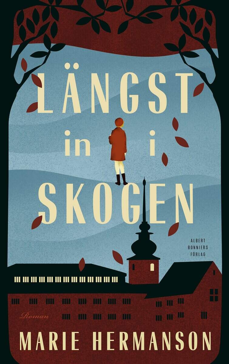 Marie Hermanson : Längst in i skogen
