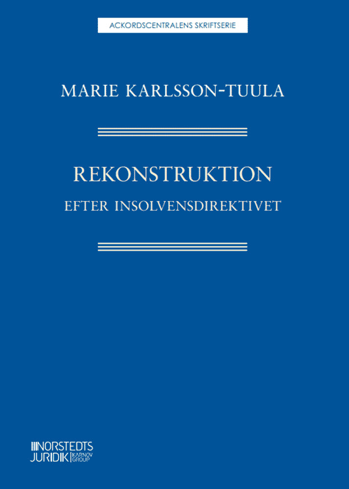 Marie Karlsson-Tuula : Rekonstruktion efter insolvensdirektivet
