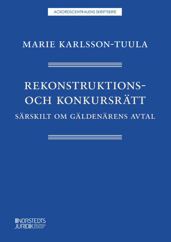 Marie Karlsson-Tuula : Rekonstruktions- och konkursrätt : särskilt om gäldenärens avtal