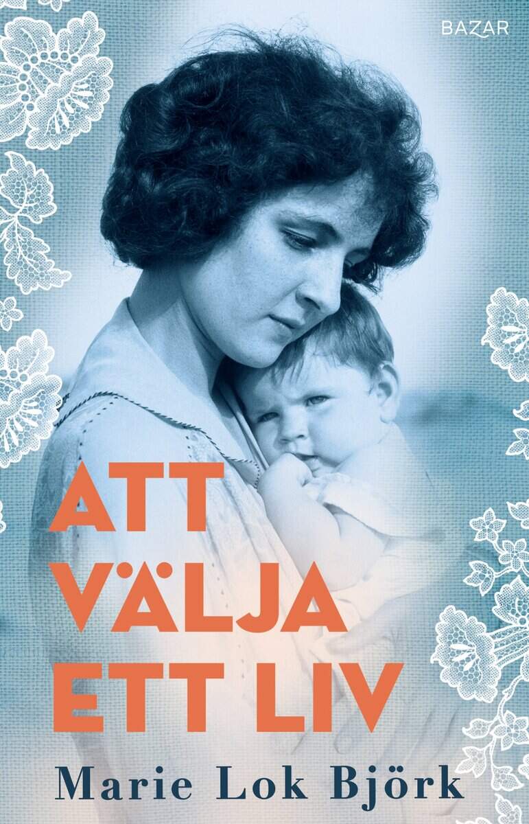 Marie Lok Björk : Att välja ett liv