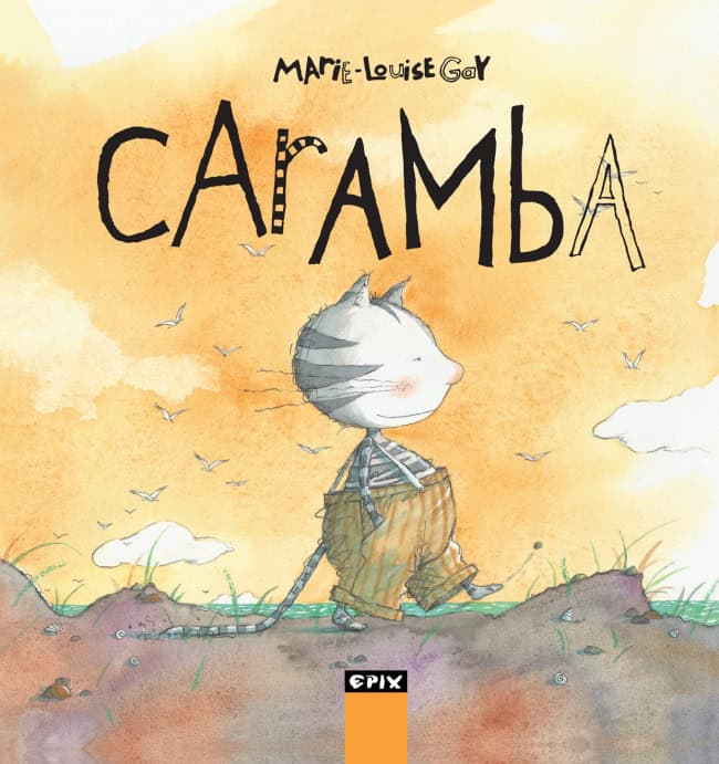 Marie-Louise Gay : Caramba