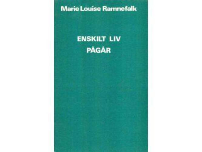 Marie Louise Ramnefalk : Enskilt liv pågår