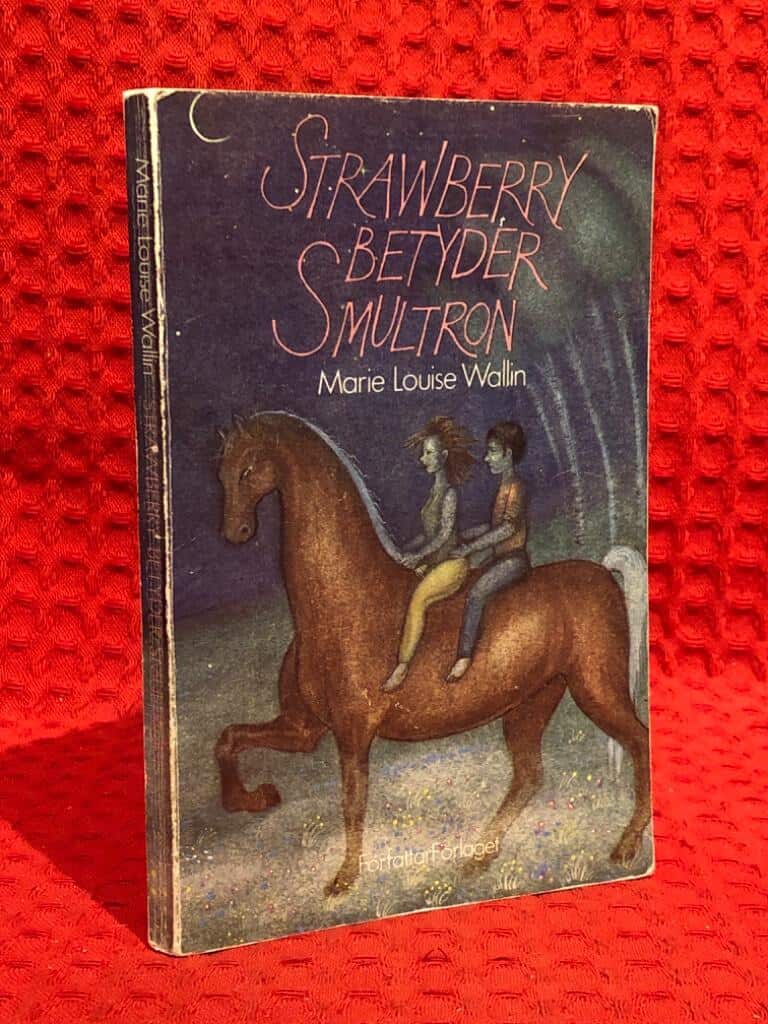 Marie-Louise Wallin : Strawberry betyder smultron