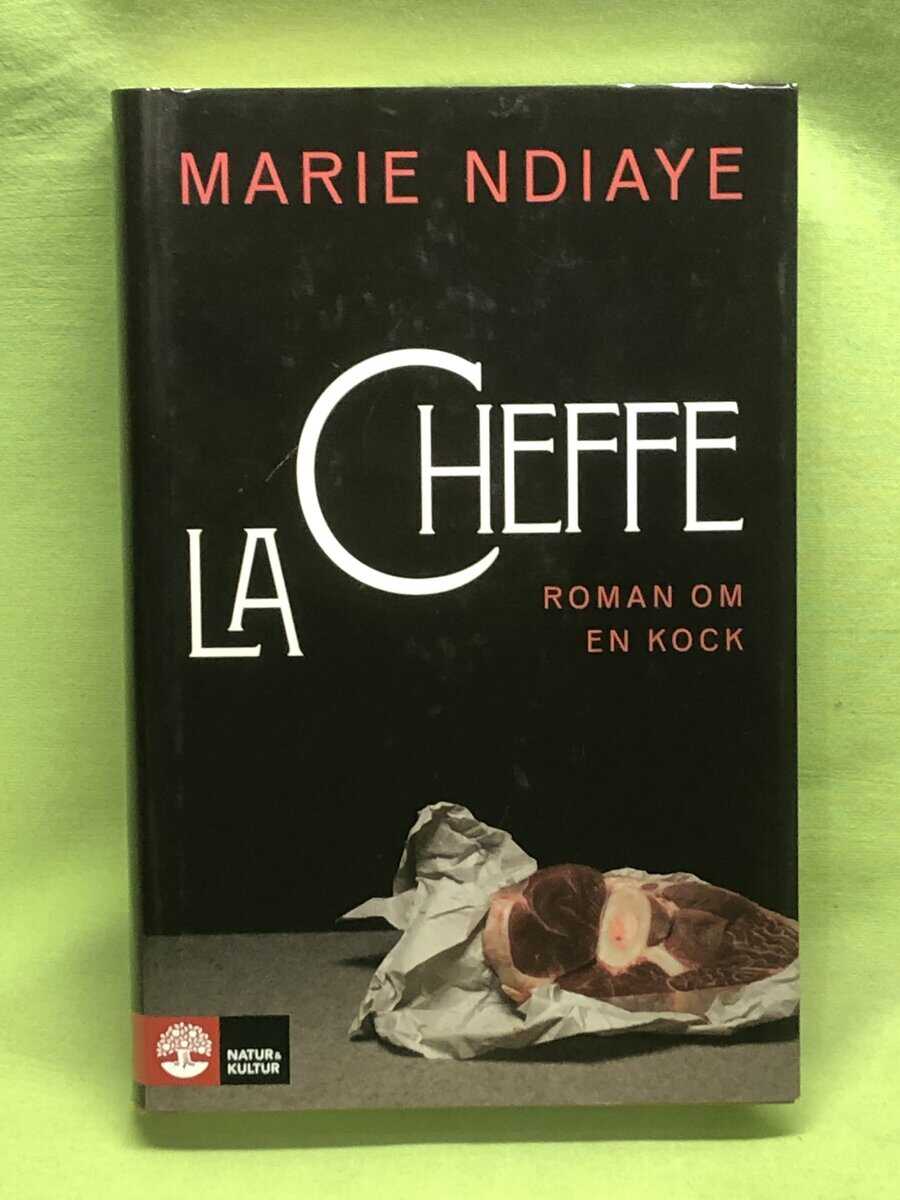 Marie Ndiaye : La cheffe, roman om en kock