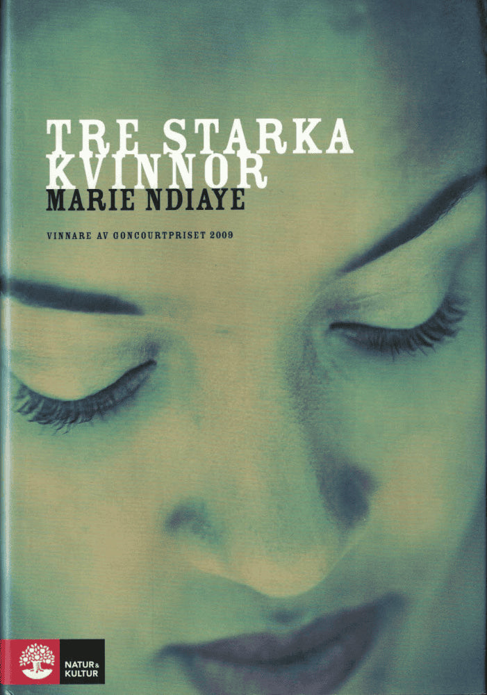 Marie N'Diaye : Tre starka kvinnor