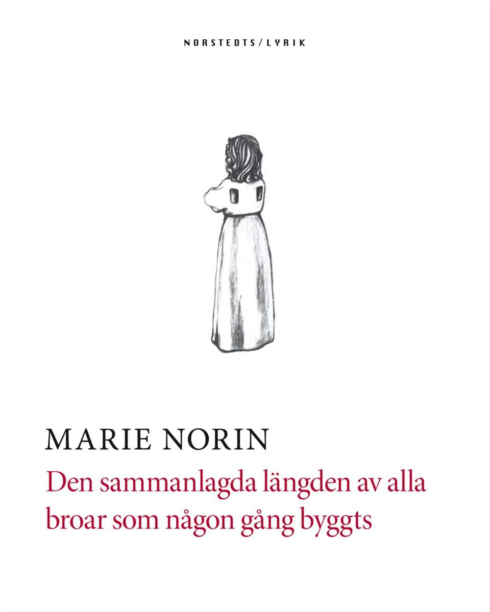 Marie Norin : Den sammanlagda längden av alla broar som någon gång byggts