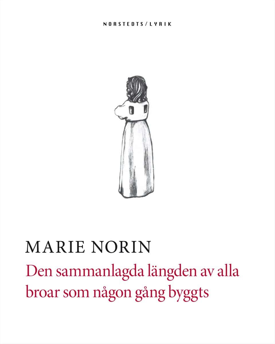Marie Norin : Den sammanlagda längden av alla broar som någon gång byggts