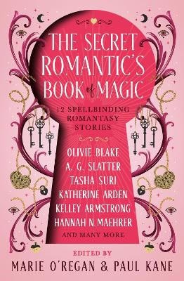 Marie O'Regan : The The Secret Romantic's Book of Magic