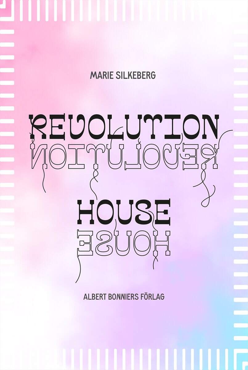 Marie Silkeberg : Revolution House