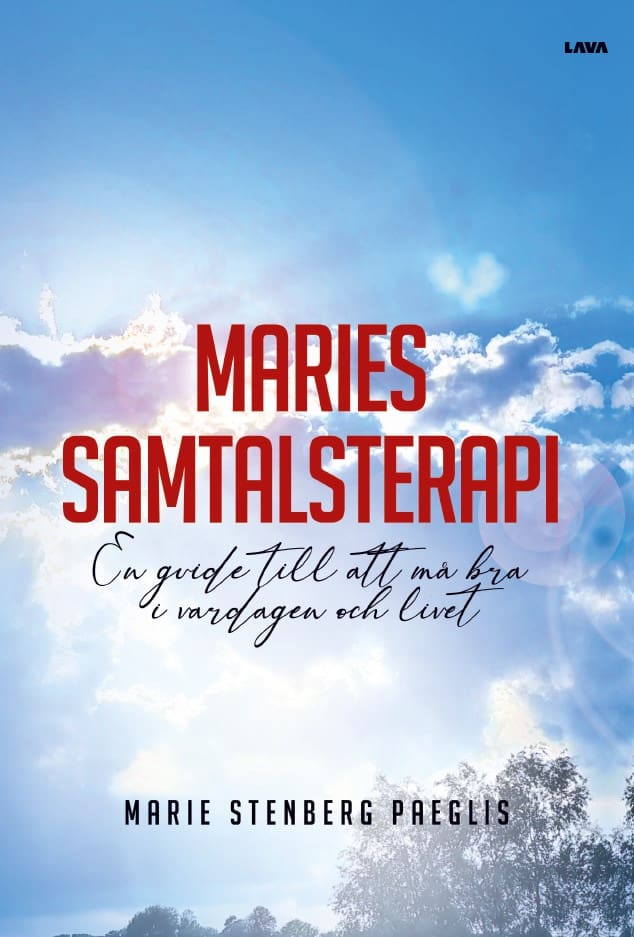 Marie Stenberg-Paeglis : Maries samtalsterapi : en guide till att må bra i vardagen och livet