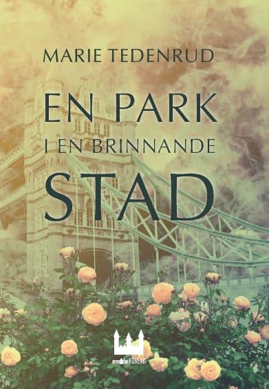 Marie Tedenrud : En park i en brinnande stad