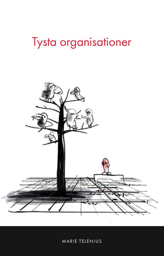 Marie Telenius : Tysta organisationer
