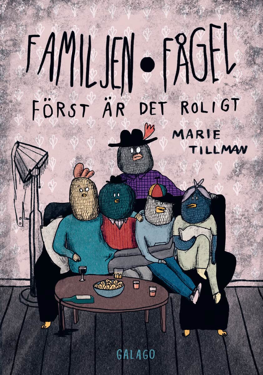Marie Tillman : Familjen Fågel : först är det roligt
