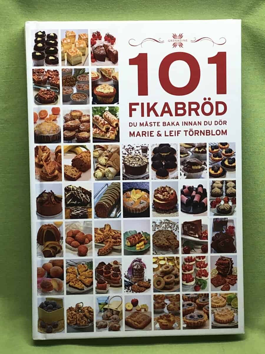 Marie Törnblom : 101 fikabröd du måste baka innan du dör