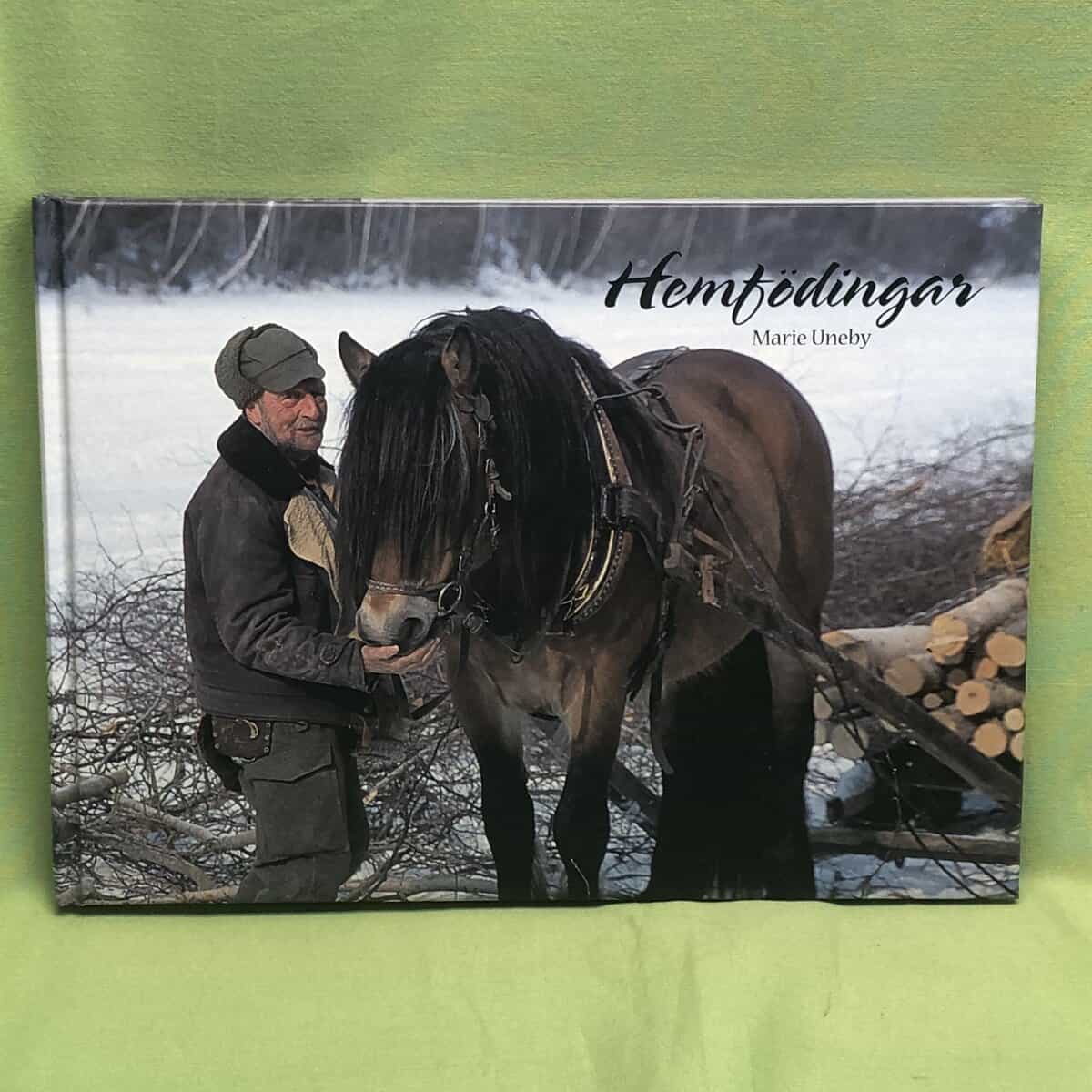 Marie Uneby : Hemfödingar