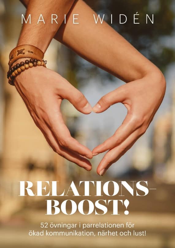 Marie Widén : Relationsboost! : 52 övningar i parrelationen för ökad kommunikation, närhet och lust!