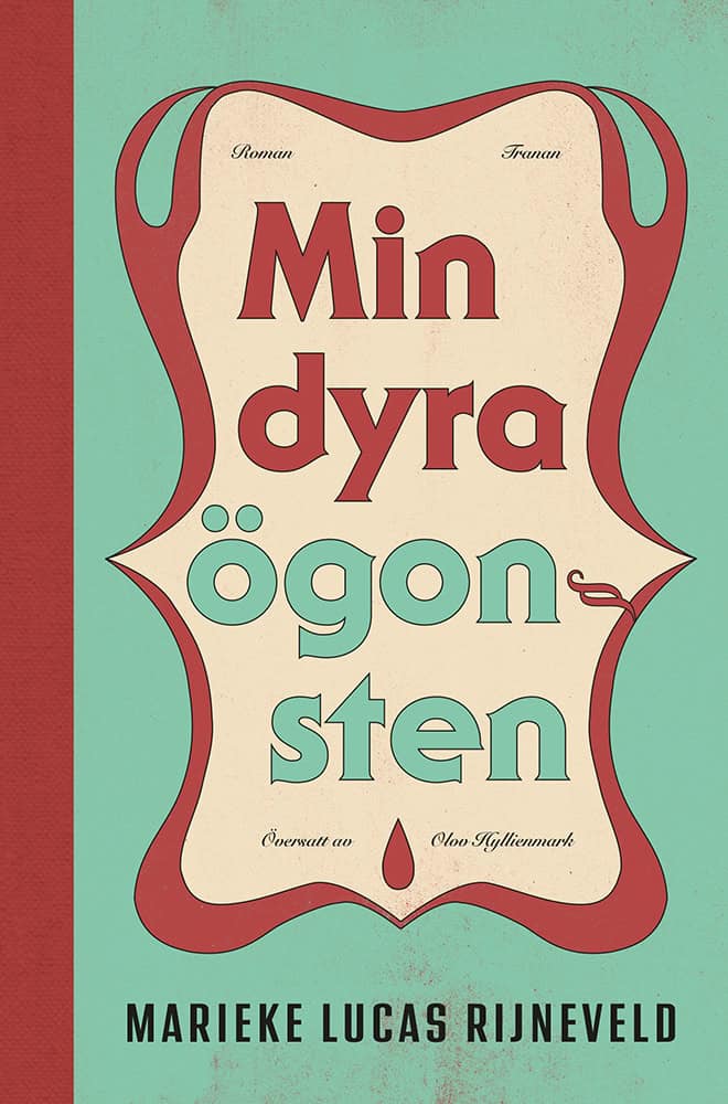 Marieke Lucas Rijneveld : Min dyra ögonsten
