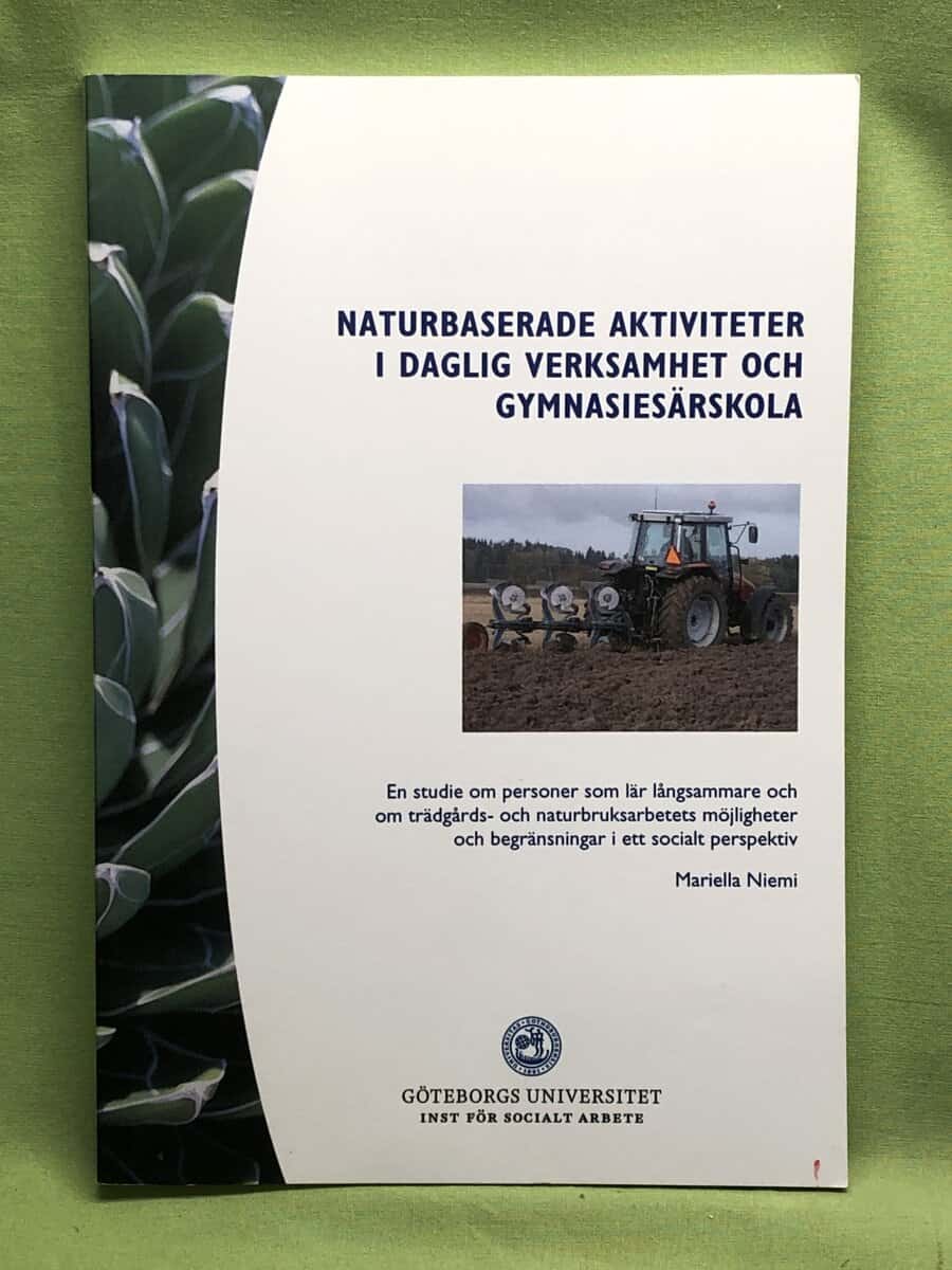 Mariella Niemi : Naturbaserade aktiviteter i daglig verksamhet och gymnasiesärskola