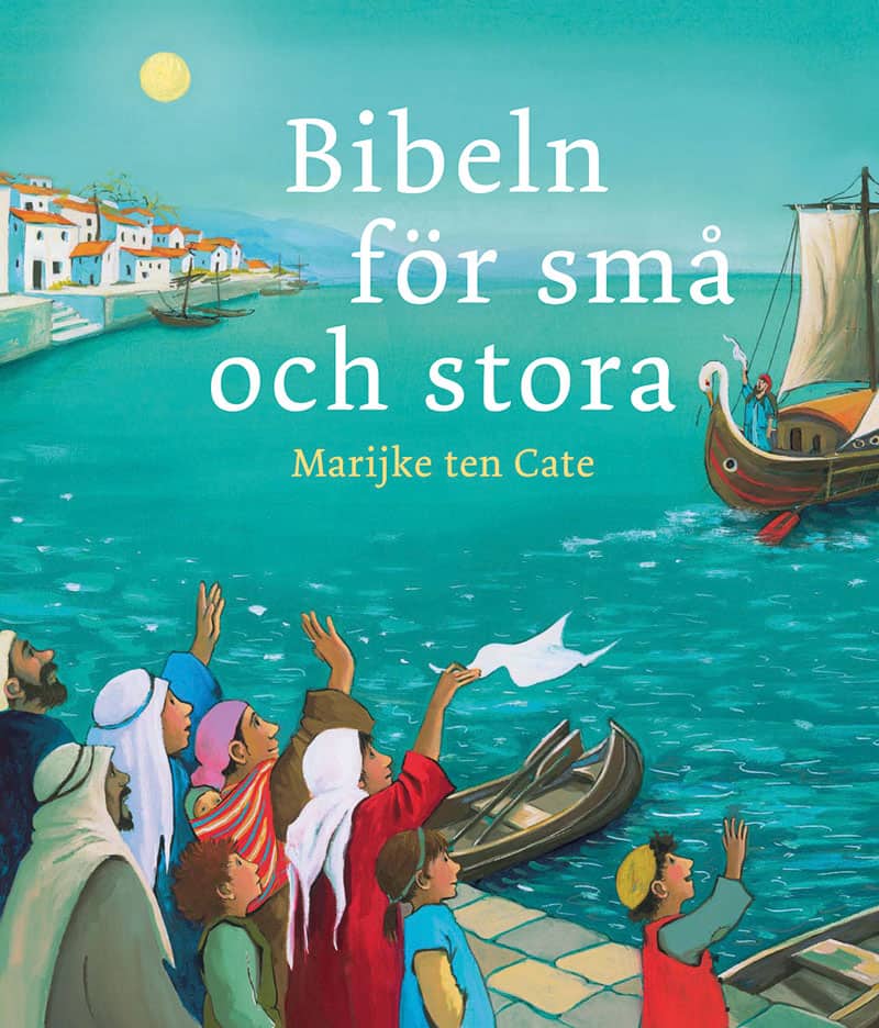 Marijke ten Cate : Bibeln för små och stora