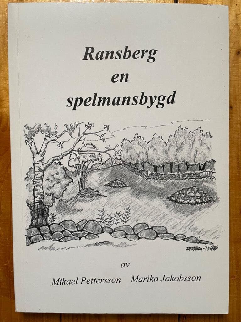 Marika Jakobsson Mikael Pettersson : Ransberg en spelmansbygd