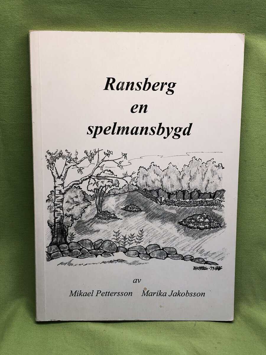 Marika Jakobsson Mikael Pettersson : Ransberg en spelmansbygd