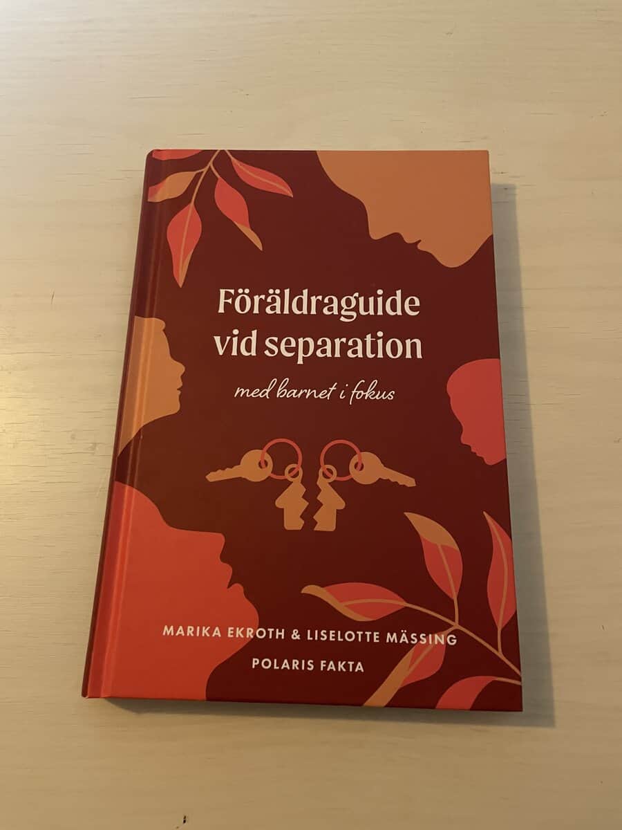 Ekroth, Marika, Mässing, Liselotte : Föräldraguide vid separation med barnet i fokus