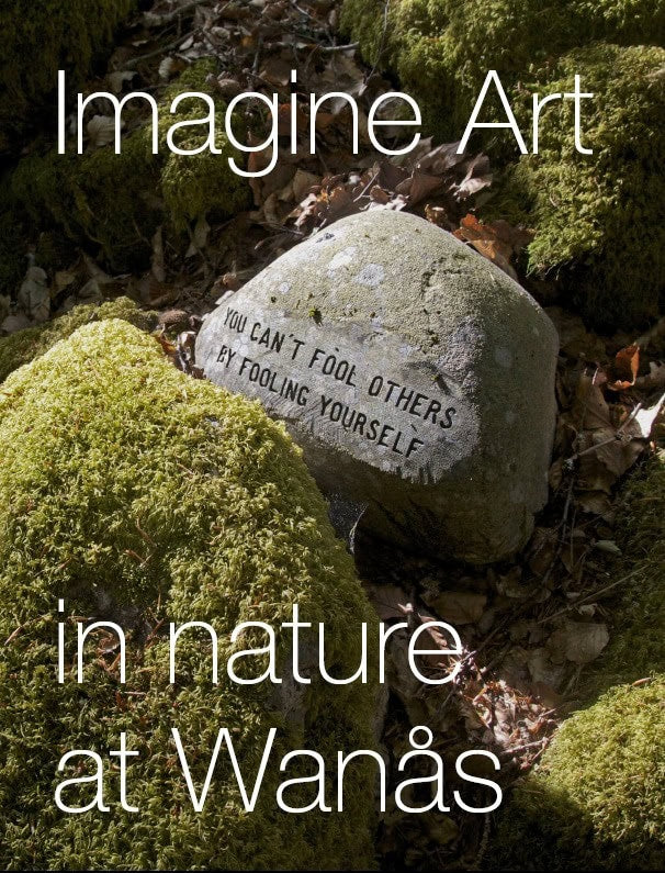 Marika Wachtmeister : Imagine Art : in nature at Wanås