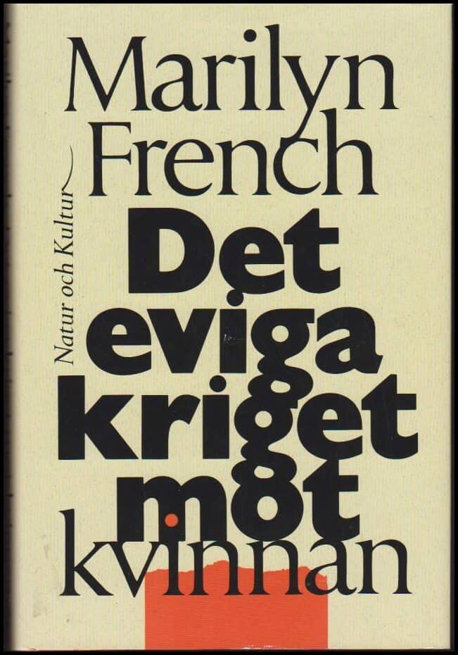 Marilyn French : Det eviga kriget mot kvinnan