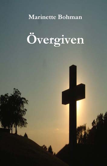 Marinette Bohman : Övergiven