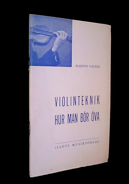Marino Vaidel : Violinteknik Hur man bör öva