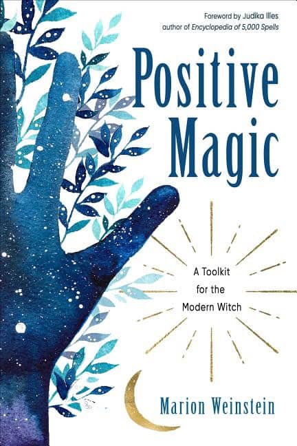 Marion Weinstein Foreword by Judika Ill : Positive Magic New Edition