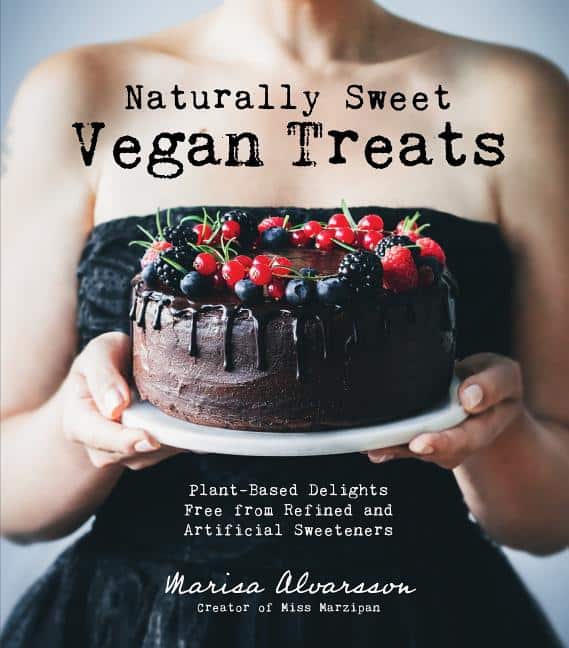 Marisa Alvarsson : Naturally Sweet Vegan Treats
