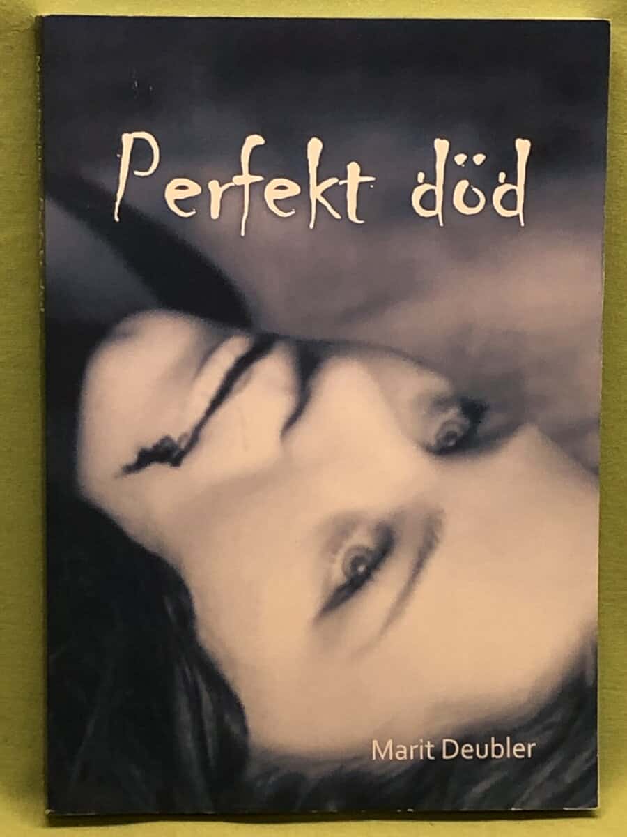 Marit Deubler : Perfekt död