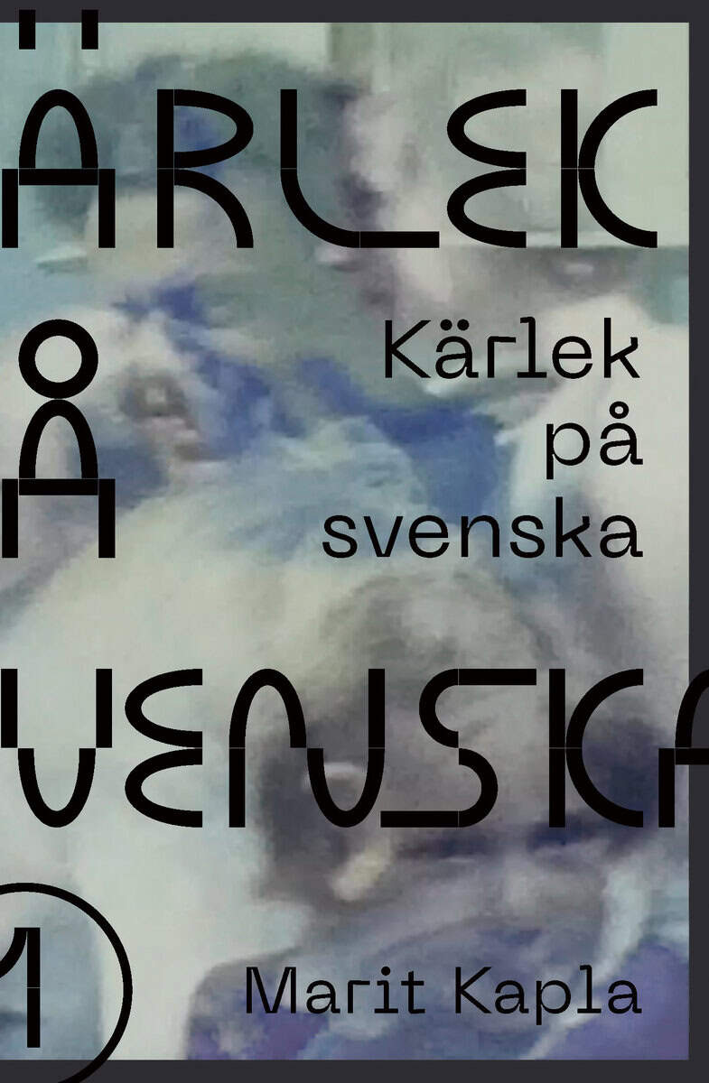 Marit Kapla : Kärlek på svenska