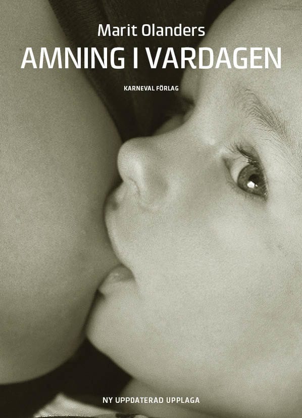 Marit Olanders : Amning i vardagen