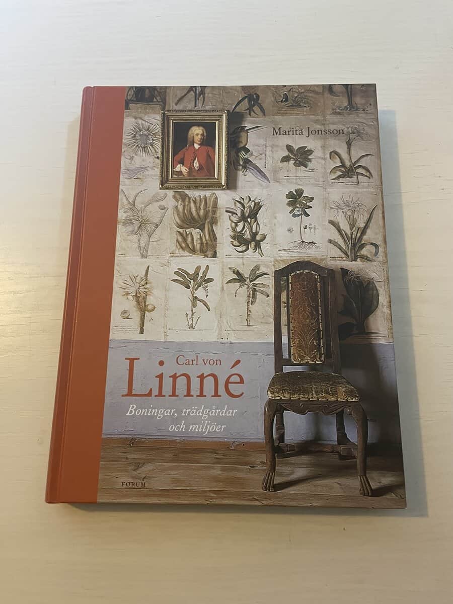 Marita Jonsson : Carl von Linné - Boningar, trädgårdar och miljöer