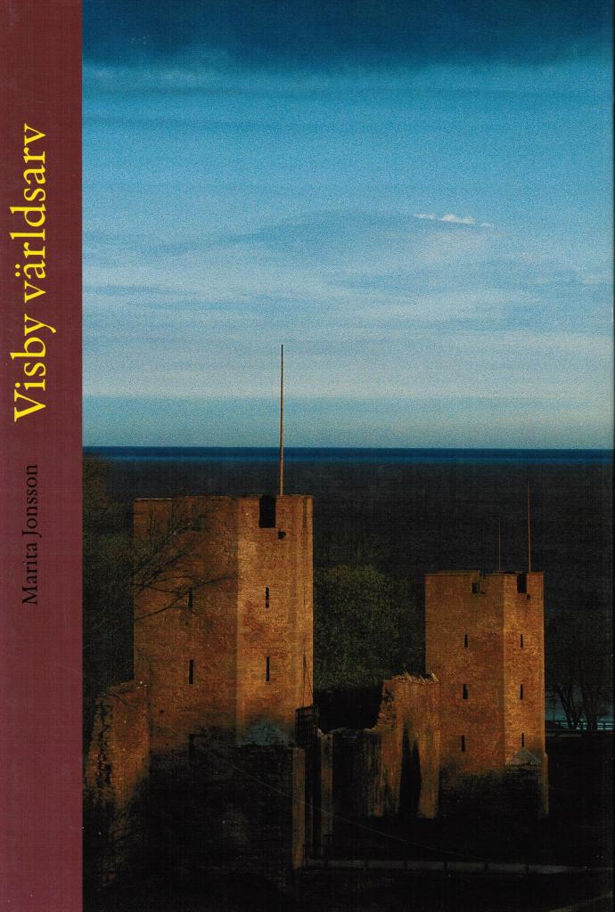 Marita Jonsson : Visby världsarv