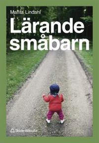 Marita Lindahl : Lärande småbarn