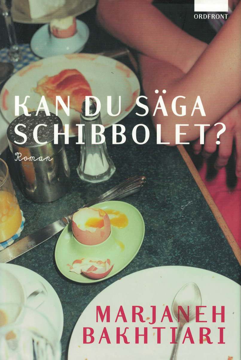 Marjaneh Bakhtiari : Kan du säga schibbolet?